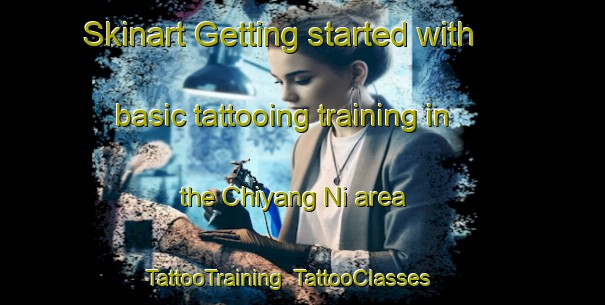 Skinart Getting started with basic tattooing training in the Chiyang Ni area | TattooTraining | TattooClasses | SkinartTraining-Korea