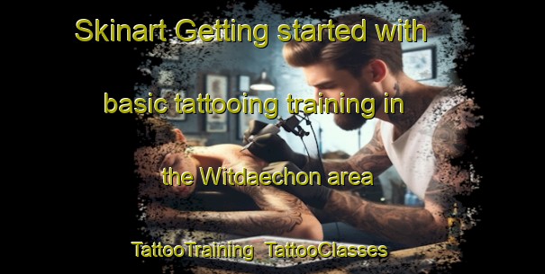 Skinart Getting started with basic tattooing training in the Witdaechon area | TattooTraining | TattooClasses | SkinartTraining-Korea