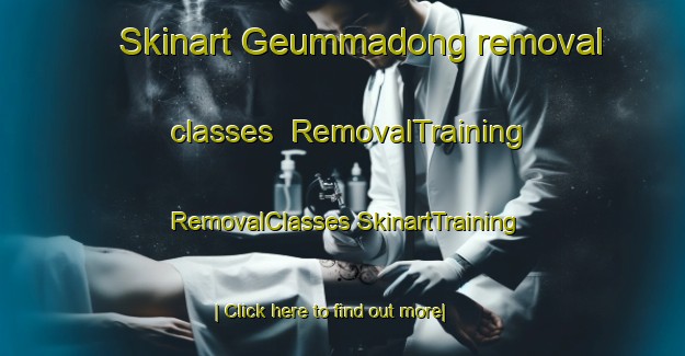 Skinart Geummadong removal classes | #RemovalTraining #RemovalClasses #SkinartTraining-Korea