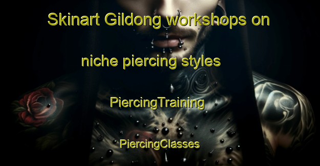 Skinart Gildong workshops on niche piercing styles | #PiercingTraining #PiercingClasses #SkinartTraining-Korea