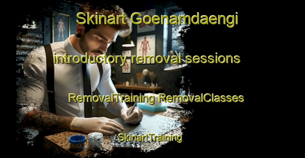 Skinart Goenamdaengi introductory removal sessions | #RemovalTraining #RemovalClasses #SkinartTraining-Korea