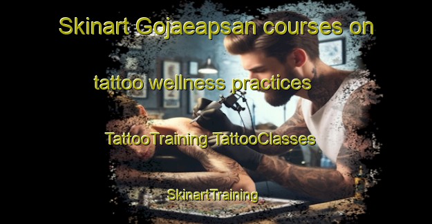 Skinart Gojaeapsan courses on tattoo wellness practices | #TattooTraining #TattooClasses #SkinartTraining-Korea