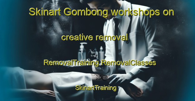 Skinart Gombong workshops on creative removal | #RemovalTraining #RemovalClasses #SkinartTraining-Korea