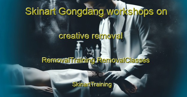 Skinart Gongdang workshops on creative removal | #RemovalTraining #RemovalClasses #SkinartTraining-Korea