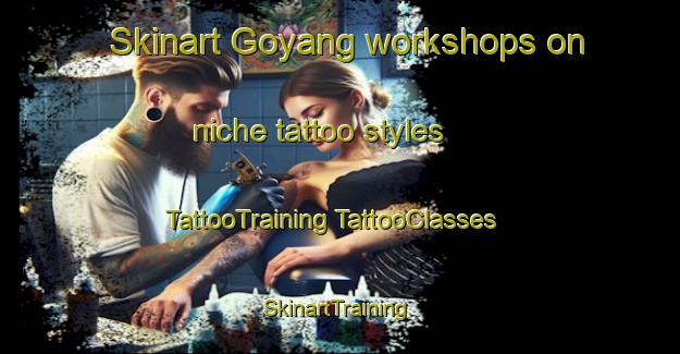 Skinart Goyang workshops on niche tattoo styles | #TattooTraining #TattooClasses #SkinartTraining-Korea