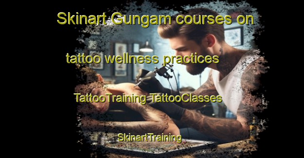 Skinart Gungam courses on tattoo wellness practices | #TattooTraining #TattooClasses #SkinartTraining-Korea