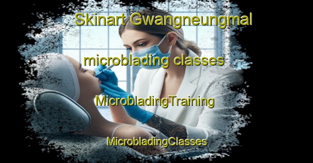 Skinart Gwangneungmal microblading classes | #MicrobladingTraining #MicrobladingClasses #SkinartTraining-Korea