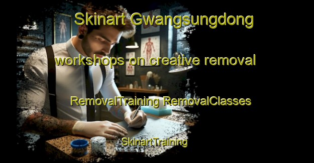 Skinart Gwangsungdong workshops on creative removal | #RemovalTraining #RemovalClasses #SkinartTraining-Korea