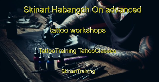 Skinart Habangch On advanced tattoo workshops | #TattooTraining #TattooClasses #SkinartTraining-Korea