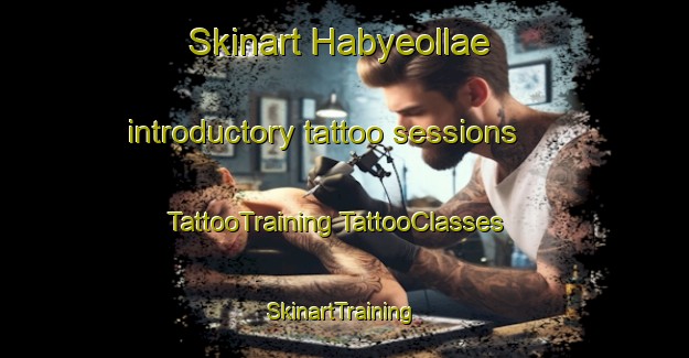 Skinart Habyeollae introductory tattoo sessions | #TattooTraining #TattooClasses #SkinartTraining-Korea