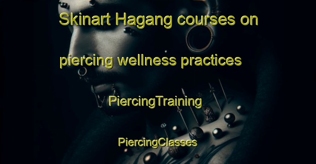 Skinart Hagang courses on piercing wellness practices | #PiercingTraining #PiercingClasses #SkinartTraining-Korea