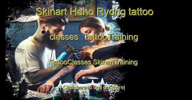 Skinart Haho Ryong tattoo classes | #TattooTraining #TattooClasses #SkinartTraining-Korea