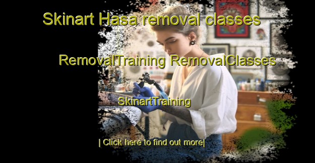 Skinart Hasa removal classes | #RemovalTraining #RemovalClasses #SkinartTraining-Korea