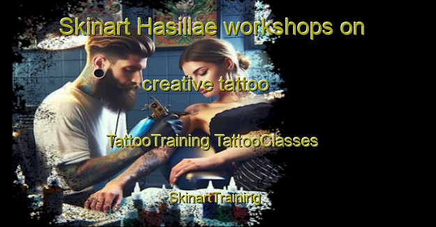 Skinart Hasillae workshops on creative tattoo | #TattooTraining #TattooClasses #SkinartTraining-Korea