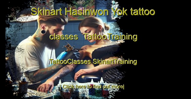 Skinart Hasinwon Yok tattoo classes | #TattooTraining #TattooClasses #SkinartTraining-Korea