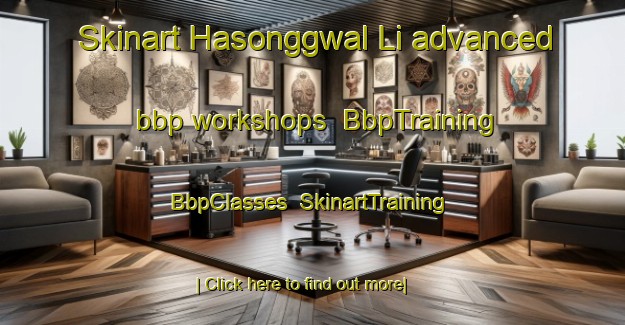 Skinart Hasonggwal Li advanced bbp workshops | BbpTraining | BbpClasses | SkinartTraining-Korea