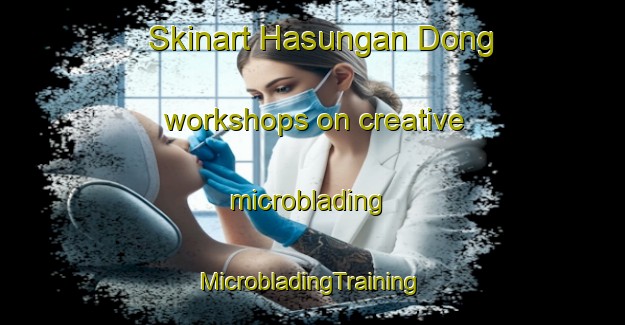 Skinart Hasungan Dong workshops on creative microblading | #MicrobladingTraining #MicrobladingClasses #SkinartTraining-Korea