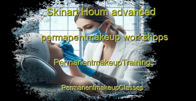 Skinart Houm advanced permanentmakeup workshops | #PermanentmakeupTraining #PermanentmakeupClasses #SkinartTraining-Korea