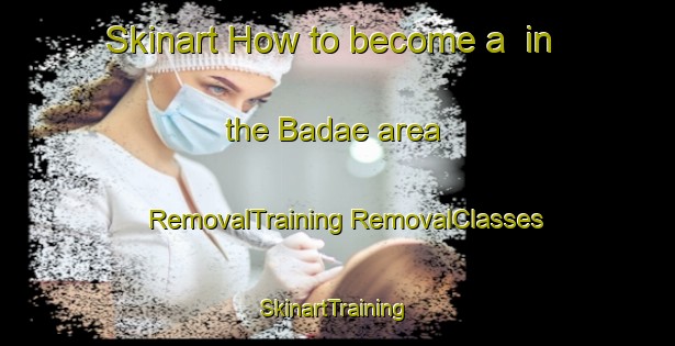 Skinart How to become a  in the Badae area | #RemovalTraining #RemovalClasses #SkinartTraining-Korea