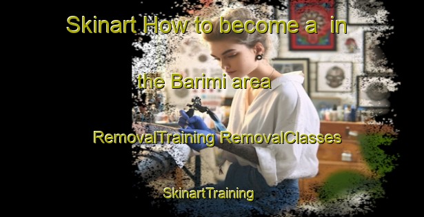 Skinart How to become a  in the Barimi area | #RemovalTraining #RemovalClasses #SkinartTraining-Korea