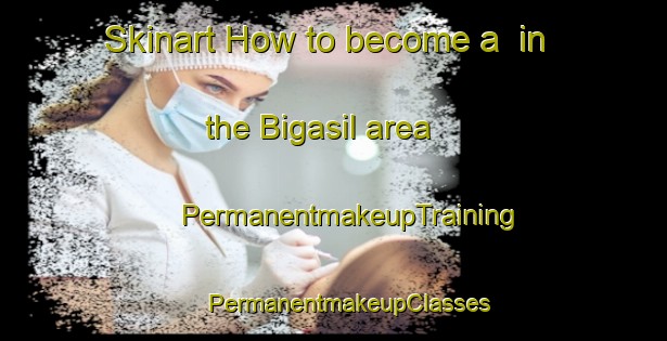 Skinart How to become a  in the Bigasil area | #PermanentmakeupTraining #PermanentmakeupClasses #SkinartTraining-Korea