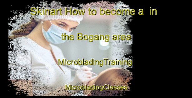 Skinart How to become a  in the Bogang area | #MicrobladingTraining #MicrobladingClasses #SkinartTraining-Korea