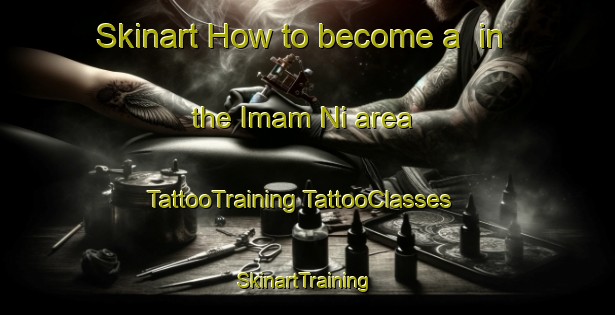 Skinart How to become a  in the Imam Ni area | #TattooTraining #TattooClasses #SkinartTraining-Korea