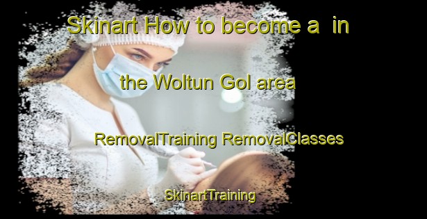 Skinart How to become a  in the Woltun Gol area | #RemovalTraining #RemovalClasses #SkinartTraining-Korea