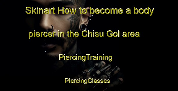 Skinart How to become a body piercer in the Chisu Gol area | PiercingTraining | PiercingClasses | SkinartTraining-Korea