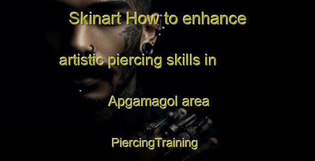 Skinart How to enhance artistic piercing skills in Apgamagol area | #PiercingTraining #PiercingClasses #SkinartTraining-Korea