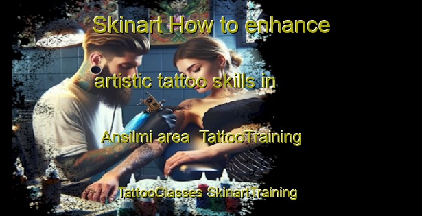 Skinart How to enhance artistic tattoo skills in Ansilmi area | #TattooTraining #TattooClasses #SkinartTraining-Korea