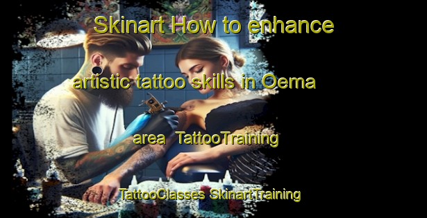 Skinart How to enhance artistic tattoo skills in Oema area | #TattooTraining #TattooClasses #SkinartTraining-Korea