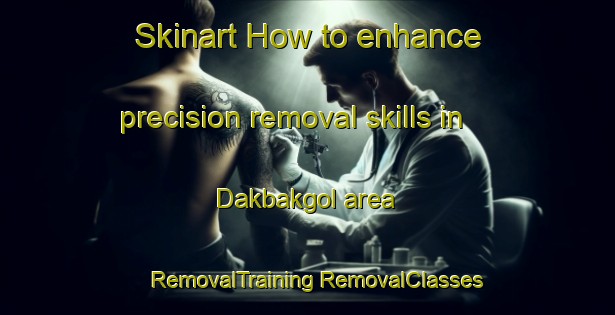 Skinart How to enhance precision removal skills in Dakbakgol area | #RemovalTraining #RemovalClasses #SkinartTraining-Korea