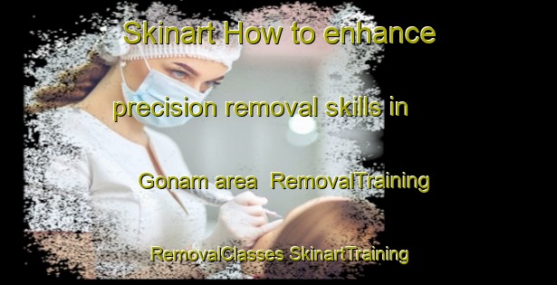 Skinart How to enhance precision removal skills in Gonam area | #RemovalTraining #RemovalClasses #SkinartTraining-Korea