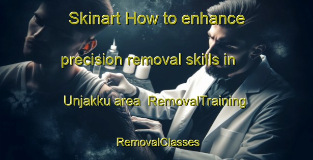 Skinart How to enhance precision removal skills in Unjakku area | RemovalTraining | RemovalClasses | SkinartTraining-Korea