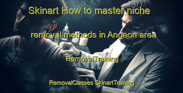 Skinart How to master niche removal methods in Angeon area | #RemovalTraining #RemovalClasses #SkinartTraining-Korea