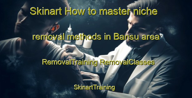 Skinart How to master niche removal methods in Bansu area | #RemovalTraining #RemovalClasses #SkinartTraining-Korea