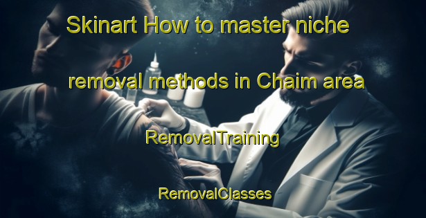 Skinart How to master niche removal methods in Chaim area | RemovalTraining | RemovalClasses | SkinartTraining-Korea