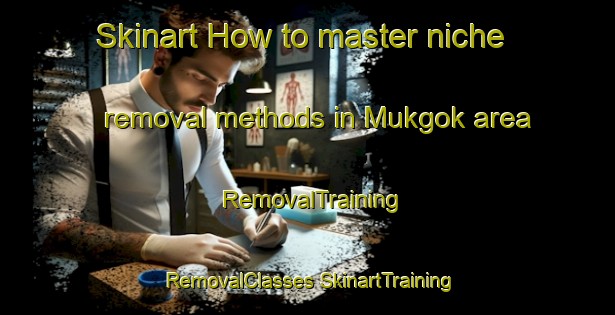 Skinart How to master niche removal methods in Mukgok area | #RemovalTraining #RemovalClasses #SkinartTraining-Korea