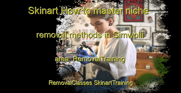 Skinart How to master niche removal methods in Simwolli area | #RemovalTraining #RemovalClasses #SkinartTraining-Korea