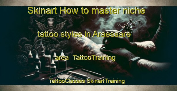 Skinart How to master niche tattoo styles in Araessare area | #TattooTraining #TattooClasses #SkinartTraining-Korea