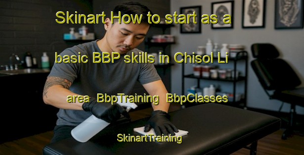 Skinart How to start as a basic BBP skills in Chisol Li area | BbpTraining | BbpClasses | SkinartTraining-Korea