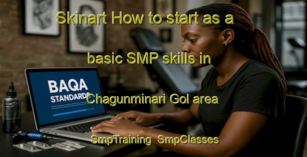 Skinart How to start as a basic SMP skills in Chagunminari Gol area | SmpTraining | SmpClasses | SkinartTraining-Korea