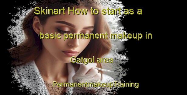 Skinart How to start as a basic permanent makeup in Gatgol area | PermanentmakeupTraining | PermanentmakeupClasses | SkinartTraining-Korea