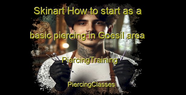 Skinart How to start as a basic piercing in Goesil area | PiercingTraining | PiercingClasses | SkinartTraining-Korea