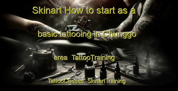 Skinart How to start as a basic tattooing in Chunggo area | TattooTraining | TattooClasses | SkinartTraining-Korea