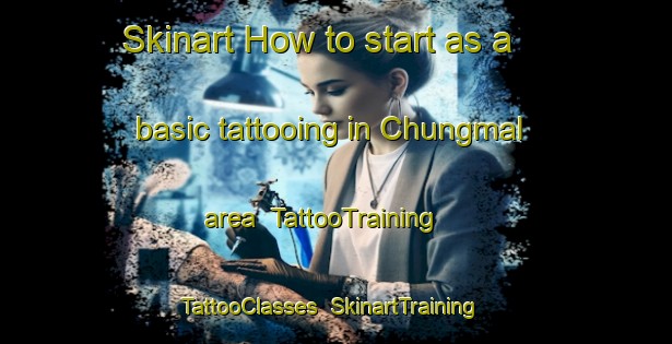 Skinart How to start as a basic tattooing in Chungmal area | TattooTraining | TattooClasses | SkinartTraining-Korea