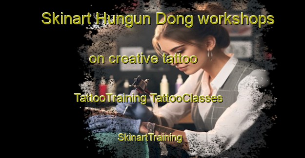 Skinart Hungun Dong workshops on creative tattoo | #TattooTraining #TattooClasses #SkinartTraining-Korea