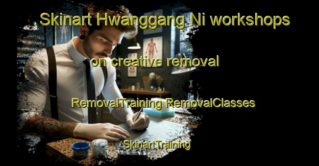 Skinart Hwanggang Ni workshops on creative removal | #RemovalTraining #RemovalClasses #SkinartTraining-Korea