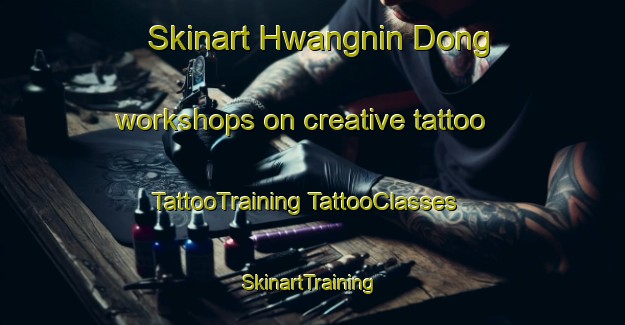 Skinart Hwangnin Dong workshops on creative tattoo | #TattooTraining #TattooClasses #SkinartTraining-Korea